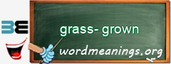 WordMeaning blackboard for grass-grown